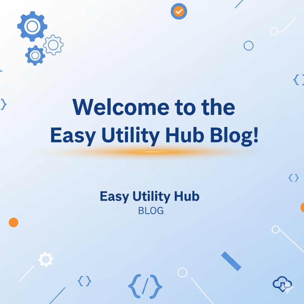 Easy Utility Hub Blog | Tips, Tricks & Free Tool Guides