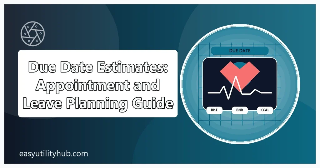 due date estimates