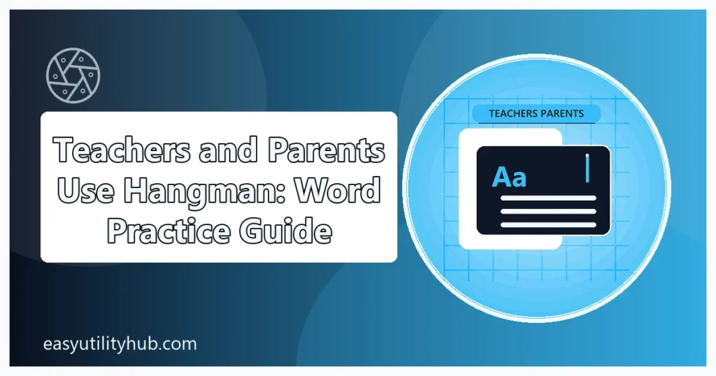 teachers and parents use hangman