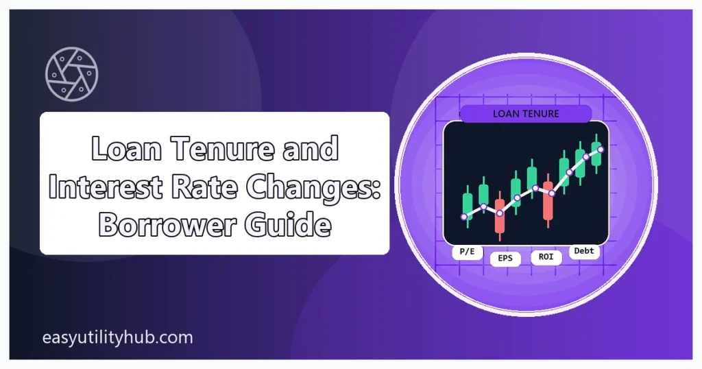 loan tenure and interest rate changes