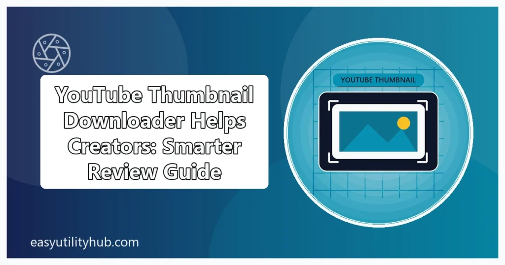 YouTube thumbnail downloader helps creators